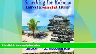 Big Deals  Searching for Kokomo... Diary of a Madd Cruiser  Best Seller Books Most Wanted