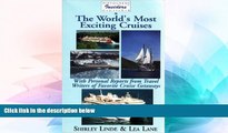 Big Deals  Insiders  Guide to the World s Most Exciting Cruises: With Personal Reports from Travel