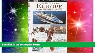 Big Deals  Cruise Guide to Europe and the Mediterranean (DK Eyewitness Travel Guide)  Free Full