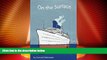 Big Deals  On the Surface: My Thirty Year Career In Cruise Entertainment  Best Seller Books Most