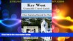 Big Deals  Key West Unanchor Travel Guide - 2 Days Exploring Haunted Key West  Free Full Read Most