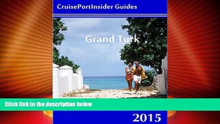 Big Deals  CruisePortInsider Guide to Grand Turk--2015  Best Seller Books Best Seller