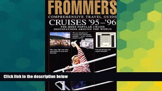 Big Deals  Frommer s Comprehensive Travel Guide Cruises  95- 96  Best Seller Books Most Wanted