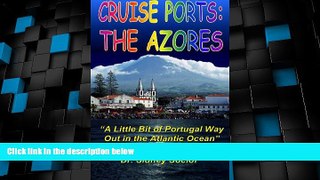 Big Deals  Cruise Ports: The Azores  Free Full Read Most Wanted