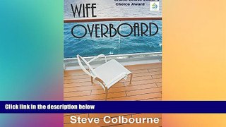 Big Deals  Wife Overboard: a murder mystery that reveals the dark side of the cruise travel
