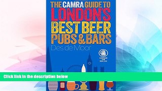 Big Deals  The CAMRA Guide to Londonâ€™s Best Beer, Pubs   Bars  Best Seller Books Most Wanted