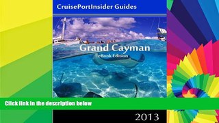 Big Deals  CruisePortInsider Guide to Grand Cayman--2013  Best Seller Books Best Seller
