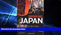 Big Deals  Drinking Japan: A Guide to Japan s Best Drinks and Drinking Establishments  Best Seller