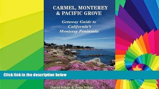 Big Deals  Carmel, Monterey   Pacific Grove: Getaway Guide to California s Monterey Peninsula