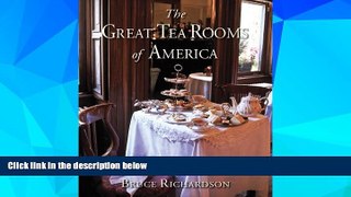 Big Deals  The Great Tea Rooms of America  Free Full Read Most Wanted