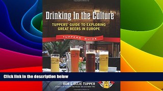 Big Deals  Drinking In the Culture: Tuppers  Guide to Exploring Great Beers in Europe  Free Full