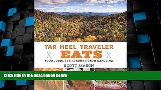 Must Have PDF  Tar Heel Traveler Eats: Food Journeys across North Carolina  Free Full Read Most