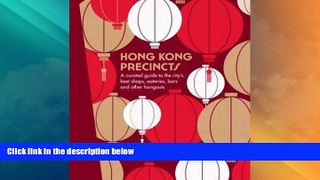 Must Have PDF  Hong Kong Precincts: A Curated Guide to the City s Best Shops, Eateries, Bars and