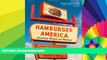 Big Deals  Hamburger America: Completely Revised and Updated Edition: A State-by-State Guide to