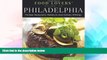 Big Deals  Food Lovers  Guide toÂ® Philadelphia: The Best Restaurants, Markets   Local Culinary