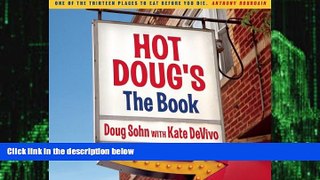 Big Deals  Hot Doug s: The Book  Free Full Read Most Wanted