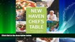 Big Deals  New Haven Chef s Table: Restaurants, Recipes, And Local Food Connections  Best Seller