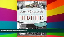 Big Deals  Lost Restaurants of Fairfield (American Palate)  Free Full Read Most Wanted