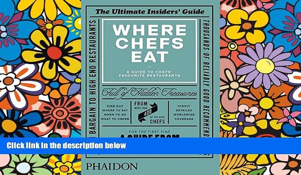 Big Deals Where Chefs Eat: A Guide to Chefs Favourite Restaurants Best Seller Books Best Seller