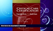 EBOOK ONLINE  Critical Care Certification: Preparation, Review, and Practice Exams  GET PDF