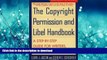 DOWNLOAD The Copyright Permission and Libel Handbook: A Step-by-Step Guide for Writers, Editors,