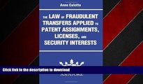 PDF ONLINE The Law of Fraudulent Transfers Applied to Patent Assignments, Licenses, and Security
