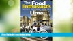 Big Deals  Lima - 2016 (The Food Enthusiast s Complete Restaurant Guide)  Free Full Read Best Seller
