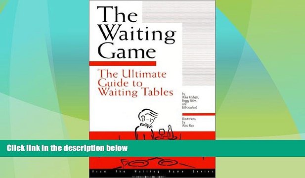 Big Deals The Waiting Game : The Ultimate Guide to Waiting Tables Best Seller Books Most Wanted