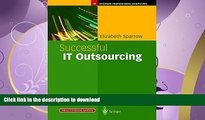 READ  Successful IT Outsourcing: From Choosing a Provider to Managing the Project (Practitioner