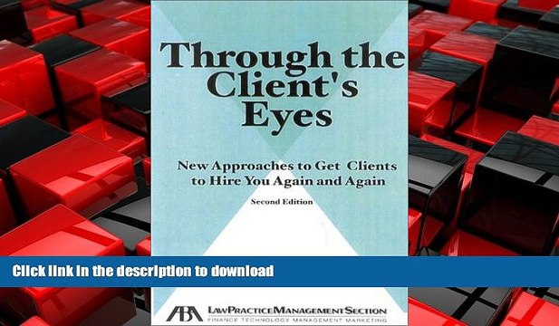 FAVORIT BOOK Through the Client s Eyes: New Approaches to Get Clients to Hire You Again and Again,