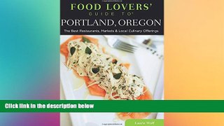 Must Have PDF  Food Lovers  Guide toÂ® Portland, Oregon: The Best Restaurants, Markets   Local