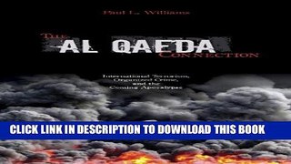 [PDF] The Al Qaeda Connection: International Terrorism, Organized Crime, And the Coming Apocalypse