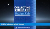 READ THE NEW BOOK Collecting Your Fee: Getting Paid from Intake to Invoice READ EBOOK