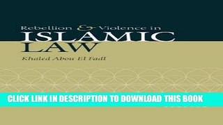[PDF] Rebellion and Violence in Islamic Law [Online Books]