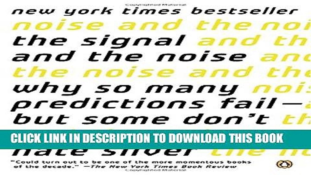 [PDF] The Signal and the Noise: Why So Many Predictions Fail--but Some Don t Full Collection
