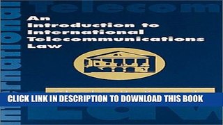 [PDF] An Introduction to International Telecommunications Law (Artech House Telecommunications
