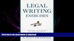 READ ONLINE Legal Writing Exercises: A Practical Guide to Clear and Persuasive Writing for Lawyers