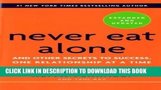 [PDF] Never Eat Alone, Expanded and Updated: And Other Secrets to Success, One Relationship at a