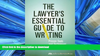 READ THE NEW BOOK The Lawyer s Essential Guide to Writing: Proven Tools and Techniques FREE BOOK