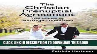 [PDF] The Christian Prenuptial Agreement: The Power of Marriage Unleashed [Full Ebook]