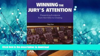 FAVORIT BOOK Winning the Jury s Attention: Presenting Evidence from Voir Dire to Closing READ EBOOK
