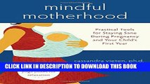 [PDF] Mindful Motherhood: Practical Tools for Staying Sane During Pregnancy and Your Child s First