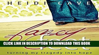 Collection Book Fancy Feet: Turning My Tragedy into Hope