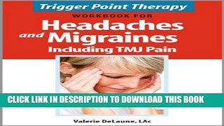 New Book Trigger Point Therapy Workbook for Headaches and Migraines including TMJ Pain