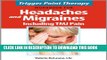 New Book Trigger Point Therapy Workbook for Headaches and Migraines including TMJ Pain