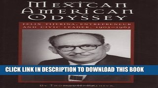 Collection Book Mexican American Odyssey: Felix Tijerina, Entrepreneur and Civic Leader 1905-1965
