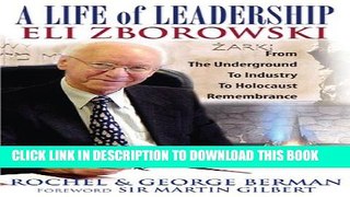 New Book A Life of Leadership-Eli Zborowski: From the Underground To Industry To Holocaust
