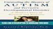 Collection Book Unraveling the Mystery of Autism and Pervasive Developmental Disorder: A Mother s