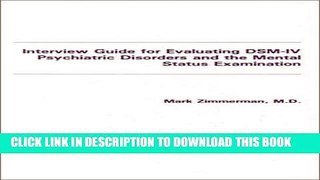 New Book Interview Guide for Evaluating Dsm-IV Psychiatric Disorders and the Mental Status