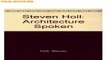 Reviews Steven Holl: Architecture Spoken [PDF]